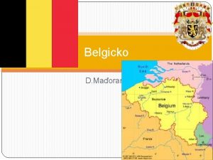 Belgicko D Maoran daje Rozloha 30 528 km