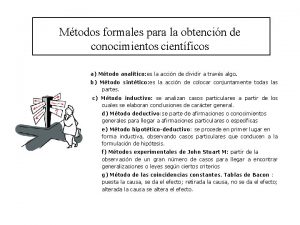 Mtodos formales para la obtencin de conocimientos cientficos