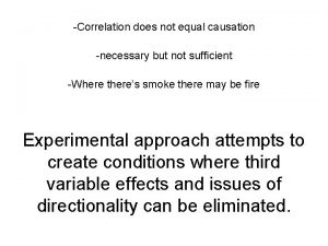 Correlation does not equal causation necessary but not