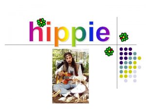 Hippies history hippy hippie youth philosophy and the