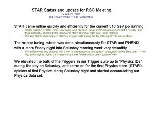 STAR Status and update for RSC Meeting March