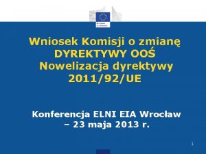 Wniosek Komisji o zmian DYREKTYWY OO Nowelizacja dyrektywy
