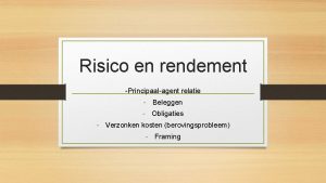 Risico en rendement Principaalagent relatie Beleggen Obligaties Verzonken