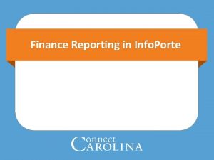 Finance Reporting in Info Porte Overview 2 Overview