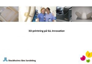 2021 10 30 1 SLL Innovation 3 Dprintning