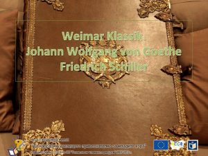 Weimar Klassik Johann Wolfgang von Goethe Friedrich Schiller