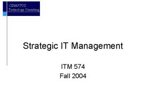 CINAPTUS Technology Consulting Strategic IT Management ITM 574
