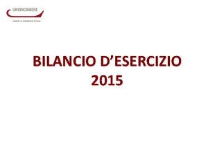BILANCIO DESERCIZIO 2015 I RISULTATI Anno 2015 Proventi