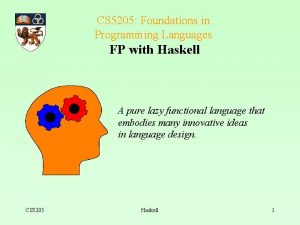 CS 5205 Foundations in Programming Languages FP with