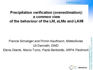 Verification Francis Schubiger and Pirmin Kaufmann Meteo Swiss