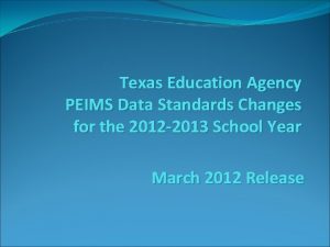 Texas Education Agency PEIMS Data Standards Changes for