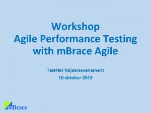 Workshop Agile Performance Testing with m Brace Agile