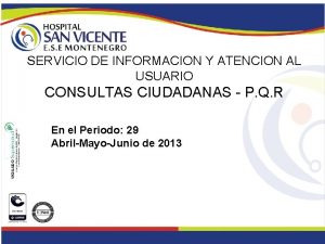 SERVICIO DE INFORMACION Y ATENCION AL USUARIO CONSULTAS