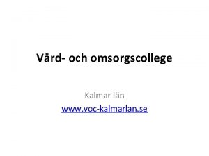 Vrd och omsorgscollege Kalmar ln www vockalmarlan se