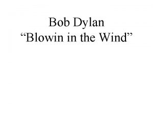 Bob Dylan Blowin in the Wind Warmup Questions