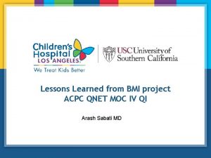 Lessons Learned from BMI project ACPC QNET MOC