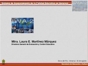 Mtra Laura E Martnez Mrquez Directora General de