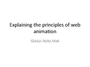 Explaining the principles of web animation Gladys NzitaMak