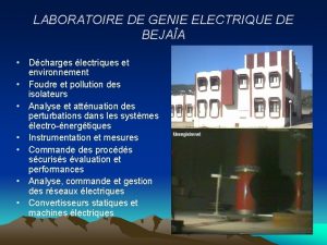 LABORATOIRE DE GENIE ELECTRIQUE DE BEJAA Dcharges lectriques