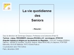 La vie quotidienne des Seniors Rsum Sous la