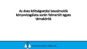 Az ves kltsgvetsi beszmolk knyvvizsglata sorn felmerlt egyes