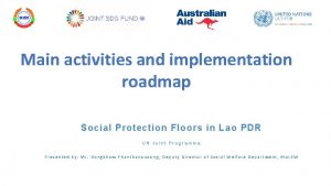 Main activities and implementation roadmap Social Protection Floors