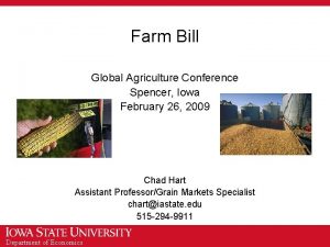 Farm Bill Global Agriculture Conference Spencer Iowa February