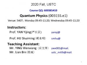 2020 Fall USTC Course QQ 600385410 Quantum Physics