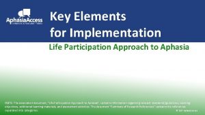 Key Elements for Implementation Life Participation Approach to