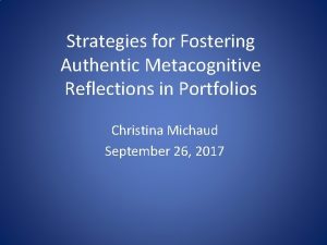 Strategies for Fostering Authentic Metacognitive Reflections in Portfolios