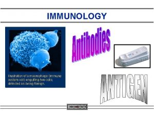 IMMUNOLOGY IMMUNITY Immunity is the resistance of a