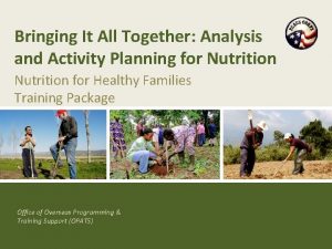 Bringing It All Together Analysis and Activity Planning