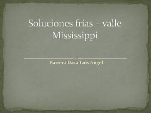 Soluciones fras valle Mississippi Barrera Daza Luis Angel