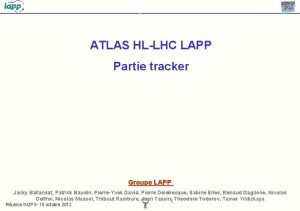 ATLAS HLLHC LAPP Partie tracker Groupe LAPP Jacky