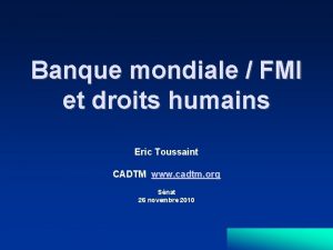 Banque mondiale FMI et droits humains Eric Toussaint