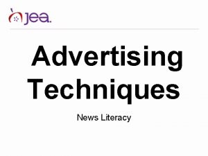 Advertising Techniques News Literacy Bandwagon A technique that