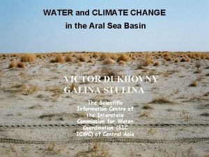 WATER and CLIMATE CHANGE in the Aral Sea