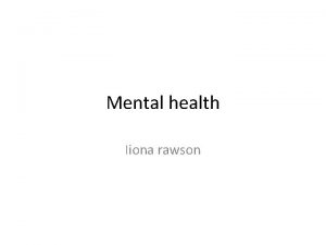 Mental health Iiona rawson Name I chose anorexia