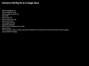 Cefixime 400 Mg Po In A Single Dose