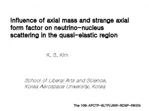 Influence of axial mass and strange axial form