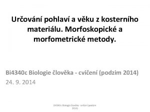 Urovn pohlav a vku z kosternho materilu Morfoskopick