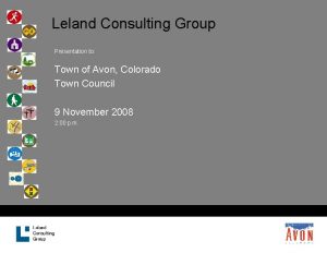 Leland Consulting Group Presentation to Town of Avon