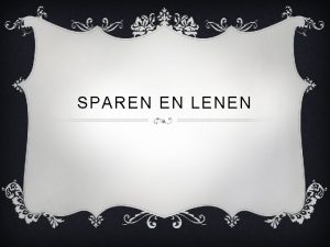 SPAREN EN LENEN SPAREN v Enkelvoudige interest rente