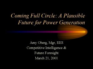 Coming Full Circle A Plausible Future for Power