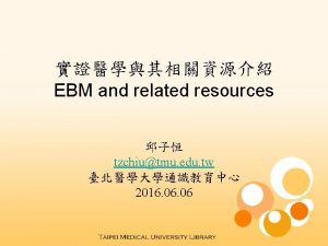 3 E Best research evidences EBM Clinical expertise