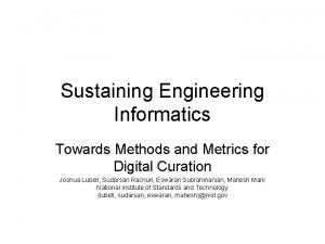 Sustaining Engineering Informatics Towards Methods and Metrics for