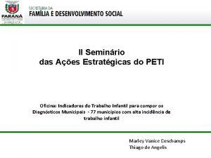 II Seminrio das Aes Estratgicas do PETI Oficina