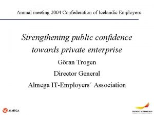 Annual meeting 2004 Confederation of Icelandic Employers Strengthening