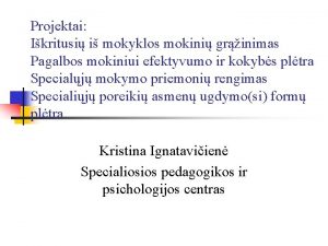 Projektai Ikritusi i mokyklos mokini grinimas Pagalbos mokiniui