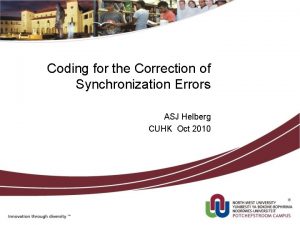 Coding for the Correction of Synchronization Errors ASJ